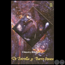 DE ESTRELLA Y BARRO SOMOS - Poemario de CHIQUITA BARRETO - Año 2007